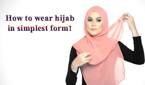 How to wear hijab in simplest form ?